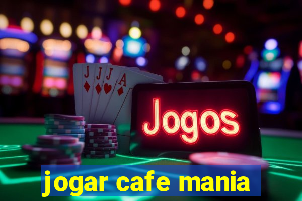 jogar cafe mania